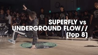 Superfly vs Underground Flow [top 8] // .stance x UDEF // Style Elements 22nd Anniversary