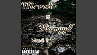 Mud kid (feat. HamyyD)