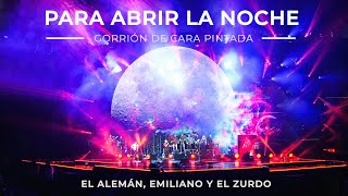 El Alemán, Emiliano y El Zurdo - Para Abrir la Noche