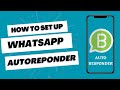 How to set up a free WhatsApp auto responder / step by step guide to setting up  your auto respons .