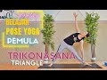 TRIKONASANA (TRIANGLE) - 30 HARI BELAJAR POSE YOGA UNTUK PEMULA - WAJIB DIKUASAI