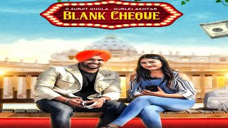 Blank Cheque | (Official Music Video) | G. Surjit Ghola | Gurlej Akhtar | Songs 2019 | Jass Records