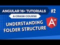 Angular 16 Tutorial- Understand Folder Structure #2