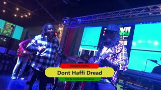 Maziko Band - Dont Haffi Dread