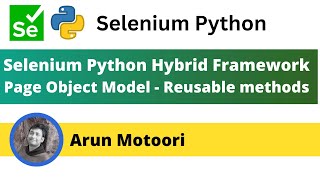 7. Selenium Python Hybrid Framework - Page Object Model Reusable methods
