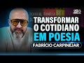 ARTE, AMOR E PROVOCAÇÃO - Fabrício Carpinejar no Café com Ferri Podcast #31