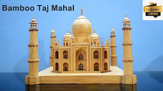 Taj Mahal. How to make a beautiful Bamboo Taj mahal. Seven Wonders of the Ancient World .  #tajmahal