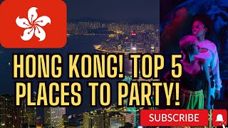 Hong Kong's Hottest Nightclubs - A Guide to the Top 5 Places to Party!