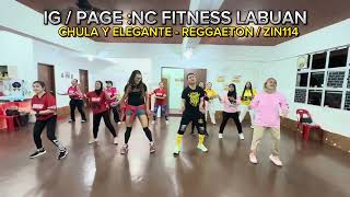 CHULA Y ELEGANTE - REGGAETON / ZIN114  ( NC FITNESS LABUAN ) WP LABUAN