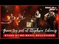 Green tea pot & Stéphane Lebourg / Stand by me / Magic Boulevard 8