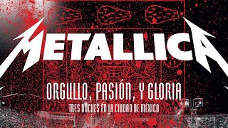 Metallica: Orgullo, Pasión, y Gloria: Tres Noches en la Ciudad de México [4K UPSCALE]