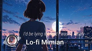 「寂しくないと言ったら嘘になる」 Lofi Japanese Song【Lofi Mimian】