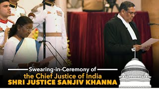 Swearing-in-Ceremony of the Chief Justice of India Shri Justice Sanjiv Khanna at Rashtrapati Bhavan