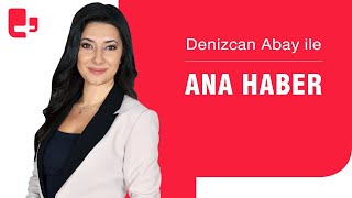 Denizcan Abay ile Artı Ana Haber (11 Haziran 2023)