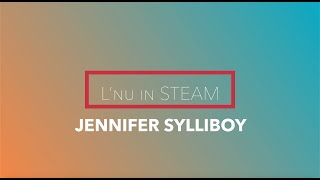 L'nu in STEAM: Jennifer