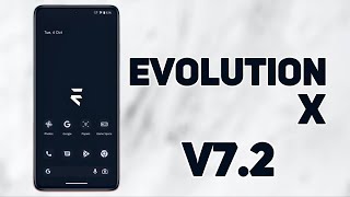 Evolution X OS V7.2 - Android 13 | What's New ?
