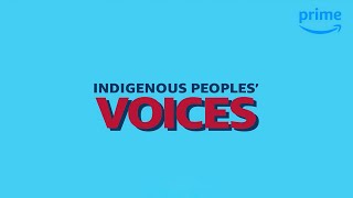 Indigenous Peoples' Voices | Prime Video