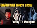 THE UNSOLVED GHOST CASES ☠️ Pondicherry To Malaysia😱| Devils Kitchen | MR.Prabhakaran