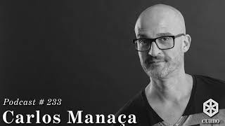 Cubbo Podcast #233: Carlos Manaça PT