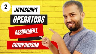 JavaScript Basics Episode 2: Exploring Operators - From Assignment to Relational