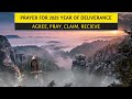 prayer for 2025 the year of deliverance pastor robert clancy