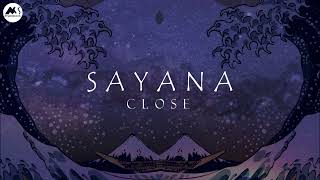 Sayana - Close (ft.Rycon) [M-Sol Records]
