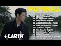 Papinka Full Album Lagu Terbaru 2024| Masih Mencintainya, Dimana Hatimu..Lagu Lawas (+Lirik) #2000an