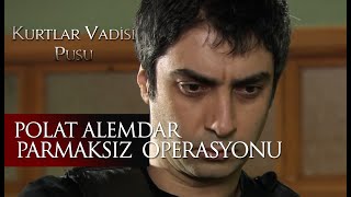 Polat Alemdar ve ekibinin Parmaksız Zeki Operasyonu