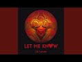 Let Me Know (Phantom Mix)