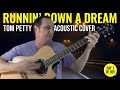 Runnin' Down A Dream - Tom Petty (High Energy Acoustic Cover)