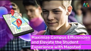 Transform the Campus Experience With Location-Based Technology | Mapsted