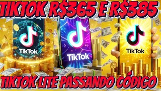 TIKTOK R$365 NA VERDINHA R$385 NA NORMAL E PASSEI CÓDIGO NO TIKTOK LITE