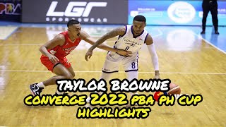 Taylor Browne Converge 2022 PBA PH Cup Highlights