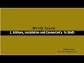 Part 2 A : Editions, installation and Connectivity to SSMS
