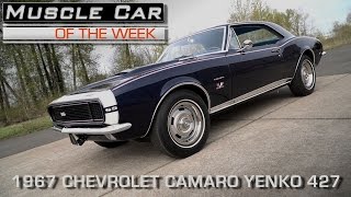 1967 Yenko 427 Camaro:  Muscle Car Of The Week Video Episode #199