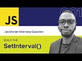 JavaScript Interview Question: Build the setInterval() function - web boss