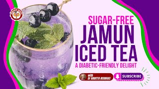 Sugar-Free Jamun Iced Tea A Diabetic-Friendly Delight || Babita Biswas