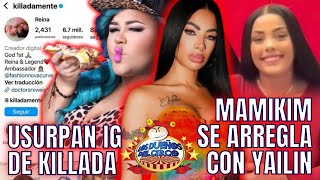 USURPAN IG DE KILLADA/ MAMIKIM SE ARREGLA CON YAILIN Y DOÑA WANDA RECONCILIADA/ BREVES Y PULLUAS