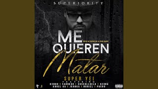 Me Quieren Matar (feat. Kendo Kaponi, Farruko, Ozuna, Cosculluela, Anuel Aa, Juanka, Pacho &...