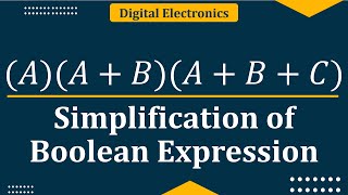 How to Simplify Boolean Expression | Digital Electronics