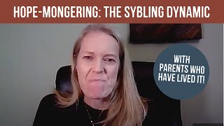 Hope-Mongering #7: The Sibling Dynamic