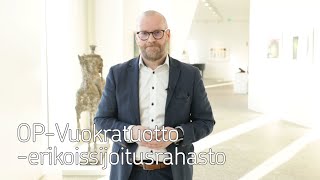 OP-Vuokratuotto -erikoissijoitusrahaston kuulumiset käy läpi salkunhoitaja Antero Tenhunen