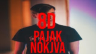 Pajak - Nokjva (8D Audio)  || 🎧