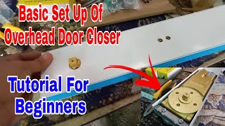 How To Assemble Frameless Door? Part 1 Overhead Closer Set Up