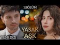 Yeni Dizi 2024 | Yasak Aşk - 1.Bölüm | Tanıtım - (hayali)