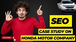 Driving Success: An SEO Case Study on Honda Motor Company