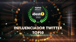 TOP10 Influenciador Twitter - Prêmio iBest 2022
