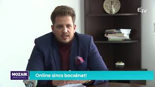 Mozaik: Online sincs bocsánat! – 2021. március 12.