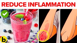 Top 17 Anti-Inflammatory Foods That You Should Eat Every Day To Reduce Inflammation