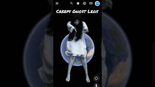 i found Creepy Ghost Legs 😦 on google maps and google earth 🌎 #mystisk #shorts
